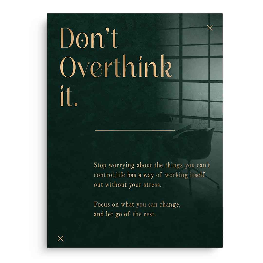 DOTCOMCANVAS Acrylglasbild Don't Overthink it. – goldene Serifen-Typografie auf dunkelgrünem Hintergrund, Frontansicht ohne Rahmen
