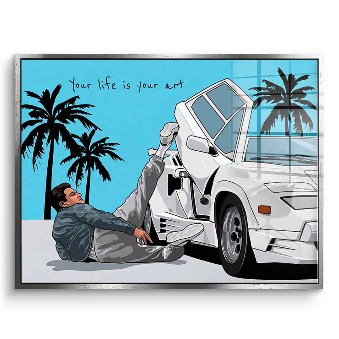 Your life is your art - Acrylglas