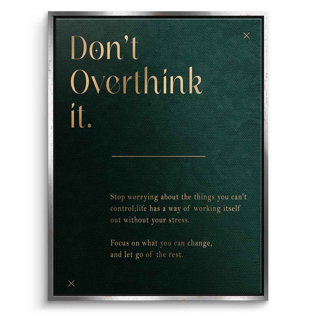 DOTCOMCANVAS Leinwandbild Don't Overthink it. mit silbernem Premium-Rahmen, Frontansicht