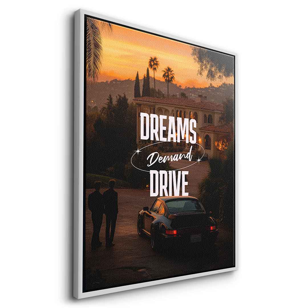 Dreams Demand Drive Leinwandbild Seite