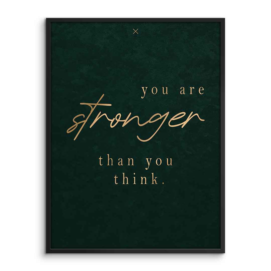 You are STRONGER Poster mit Rahmen