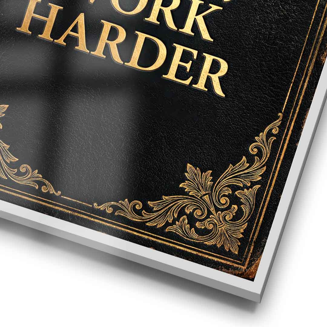 DOTCOMCANVAS® Nobody cares. Work harder Poster – gerahmtes Detail
