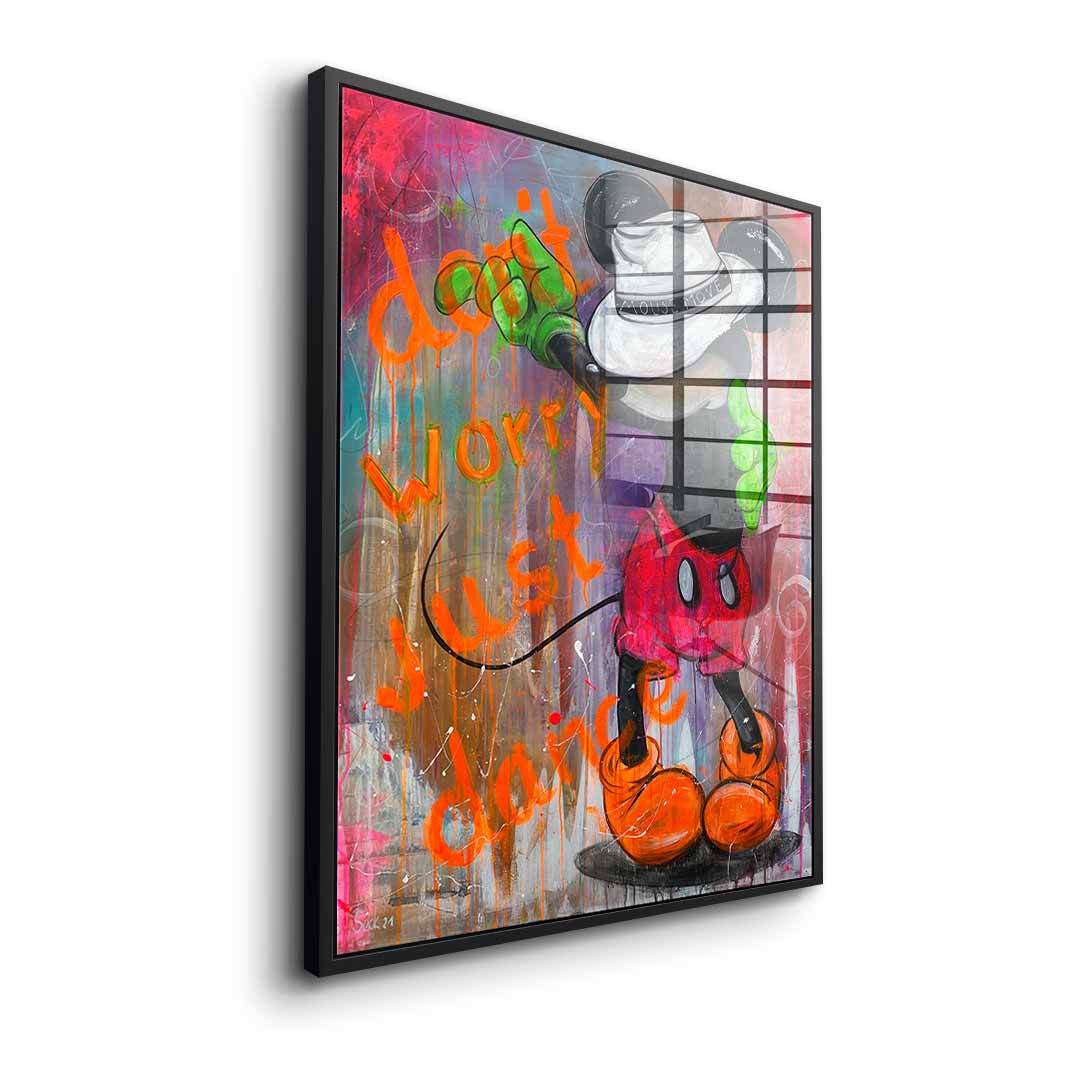 Don't worry, just dance - acrylic glass