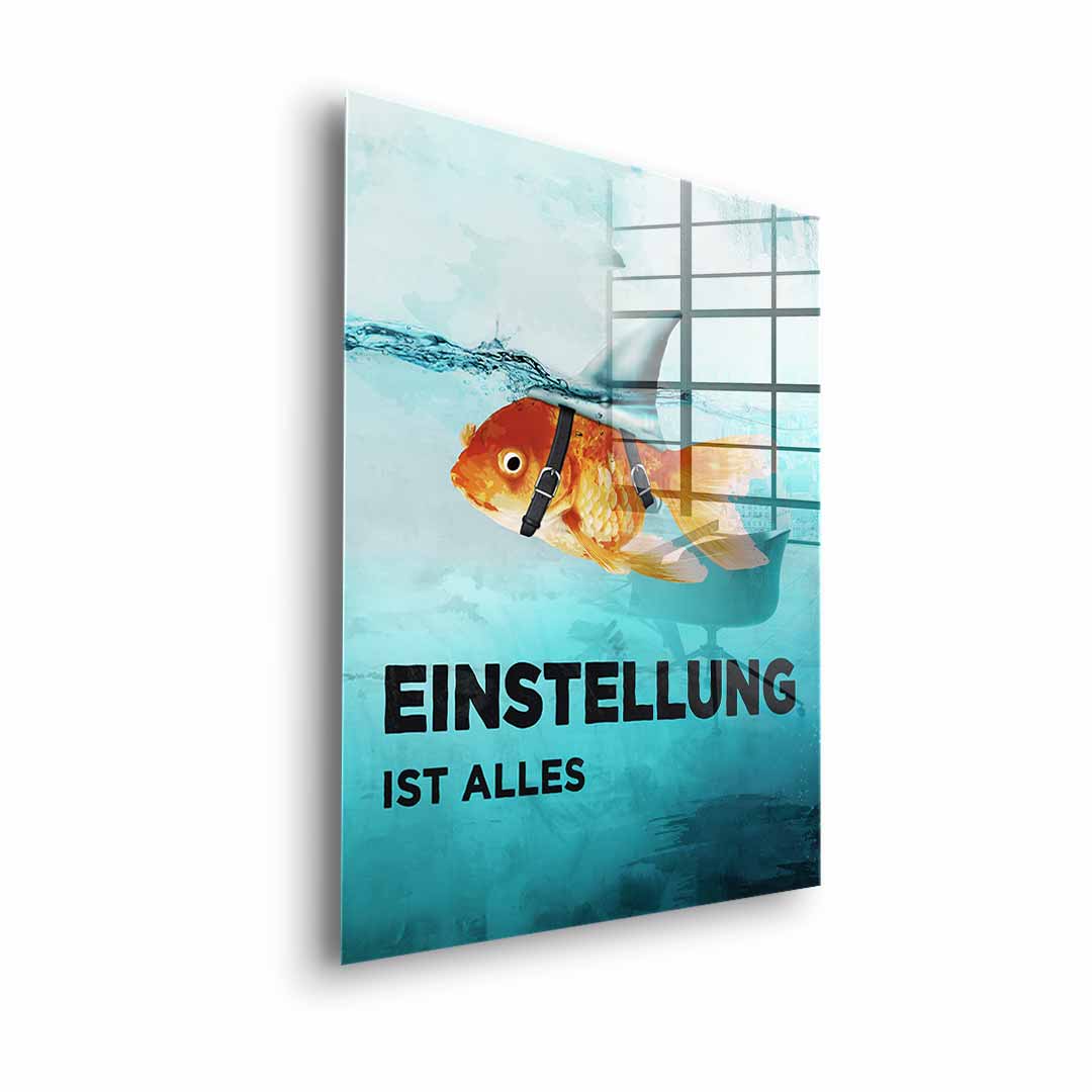 Mindset is everything #Goldfisch - Acrylglas