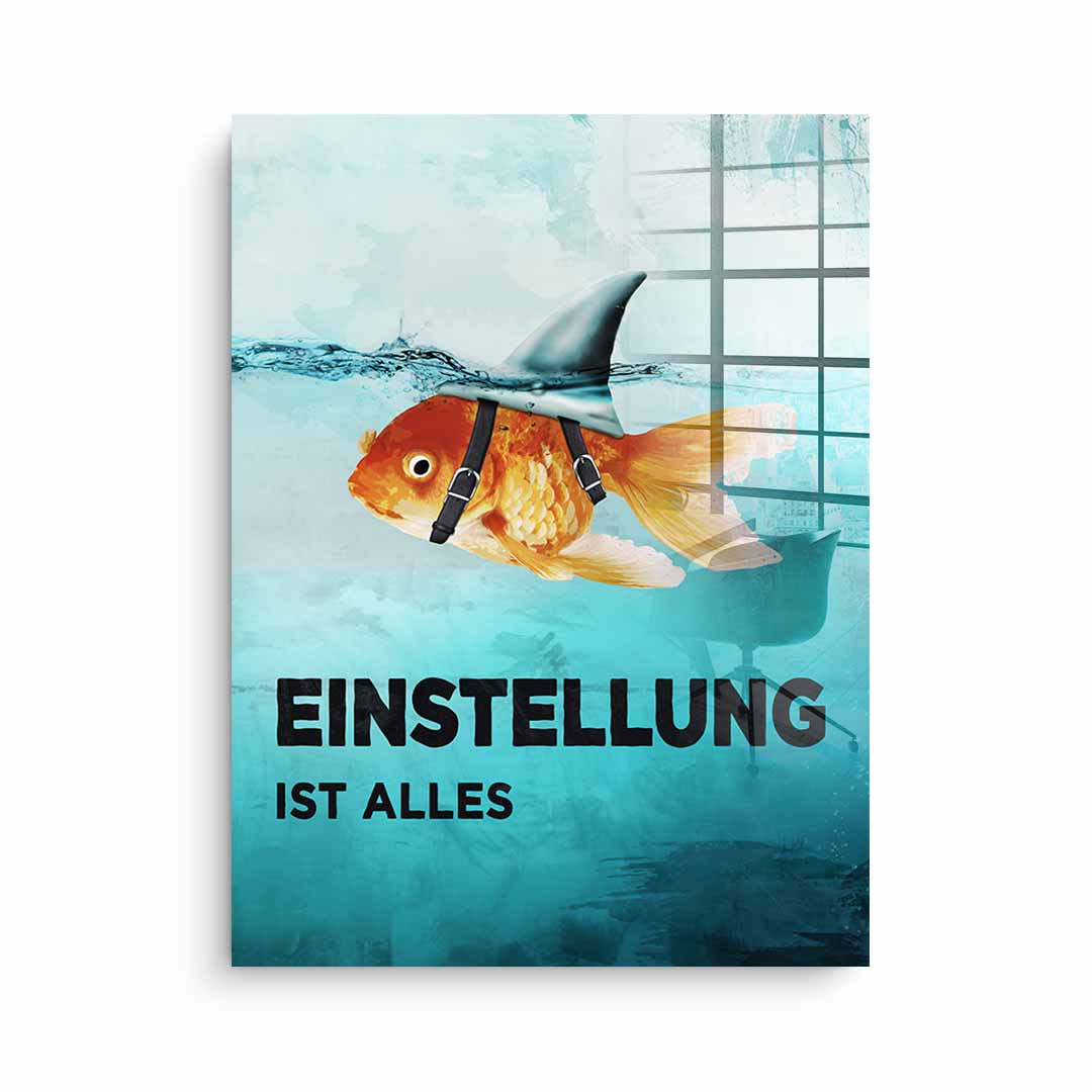 Mindset is everything #Goldfisch - Acrylglas