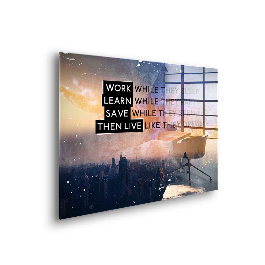 Live Like They Dream - Acrylglas