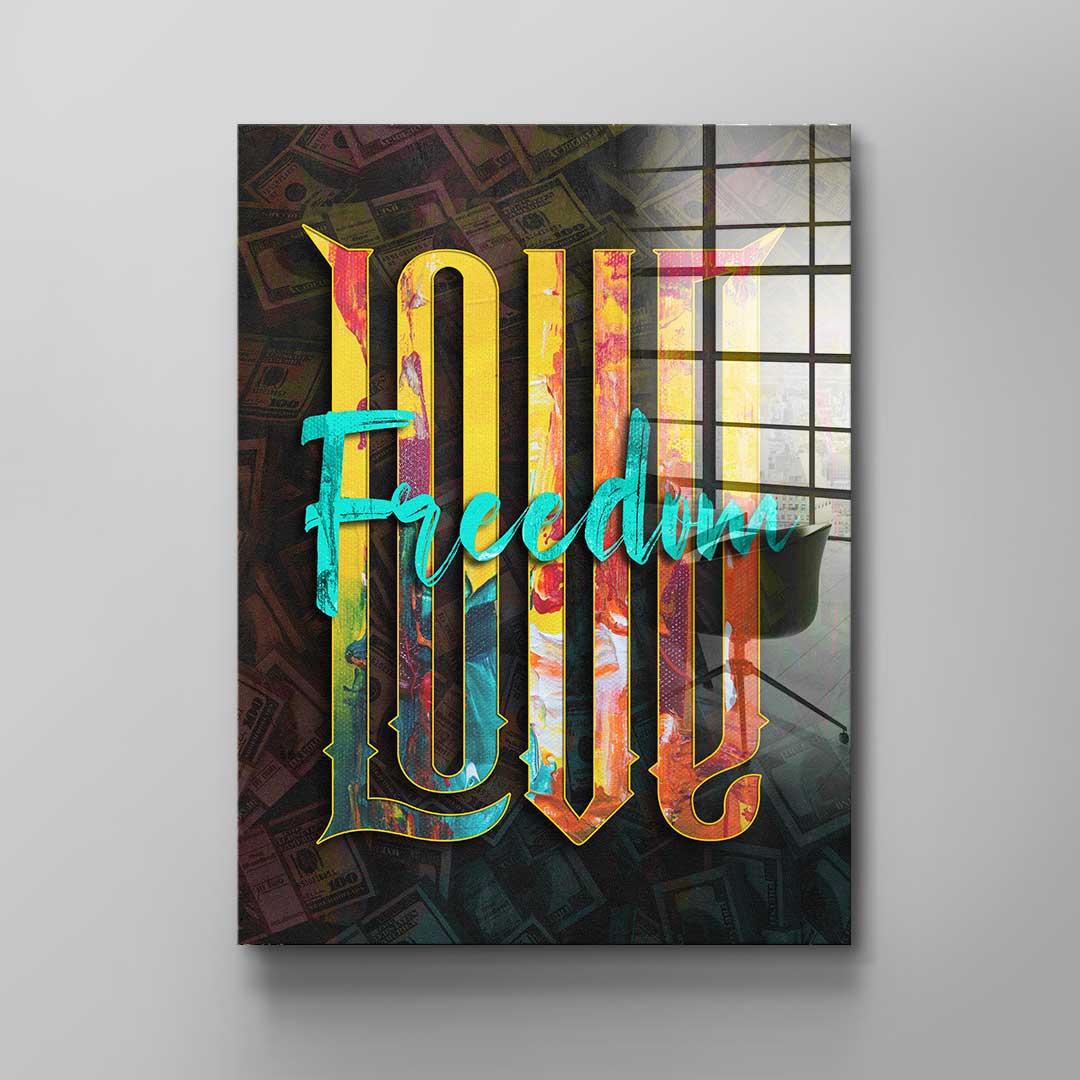 LOVE FREEDOM - Acrylic glass
