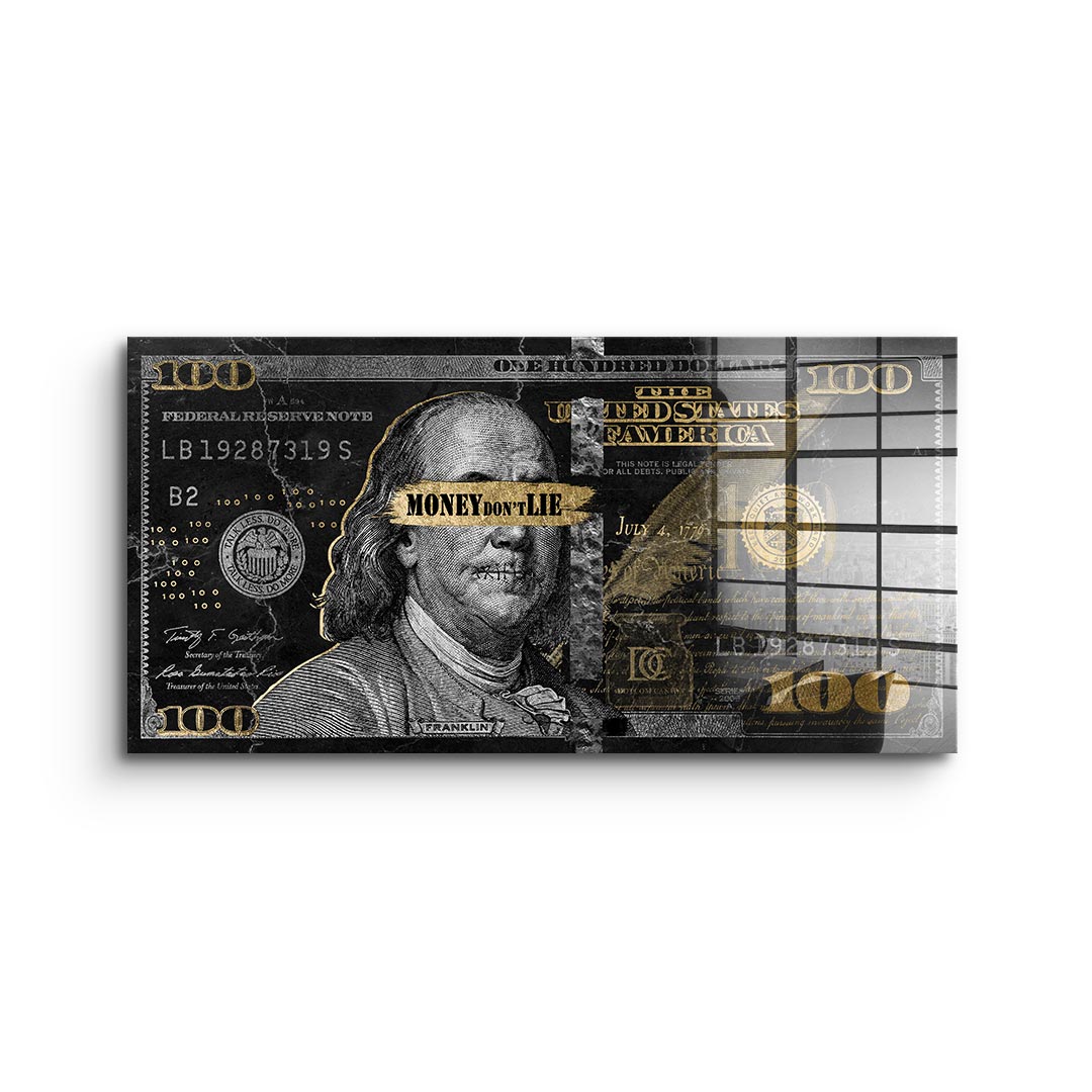 Money don't lie - Acrylic glass