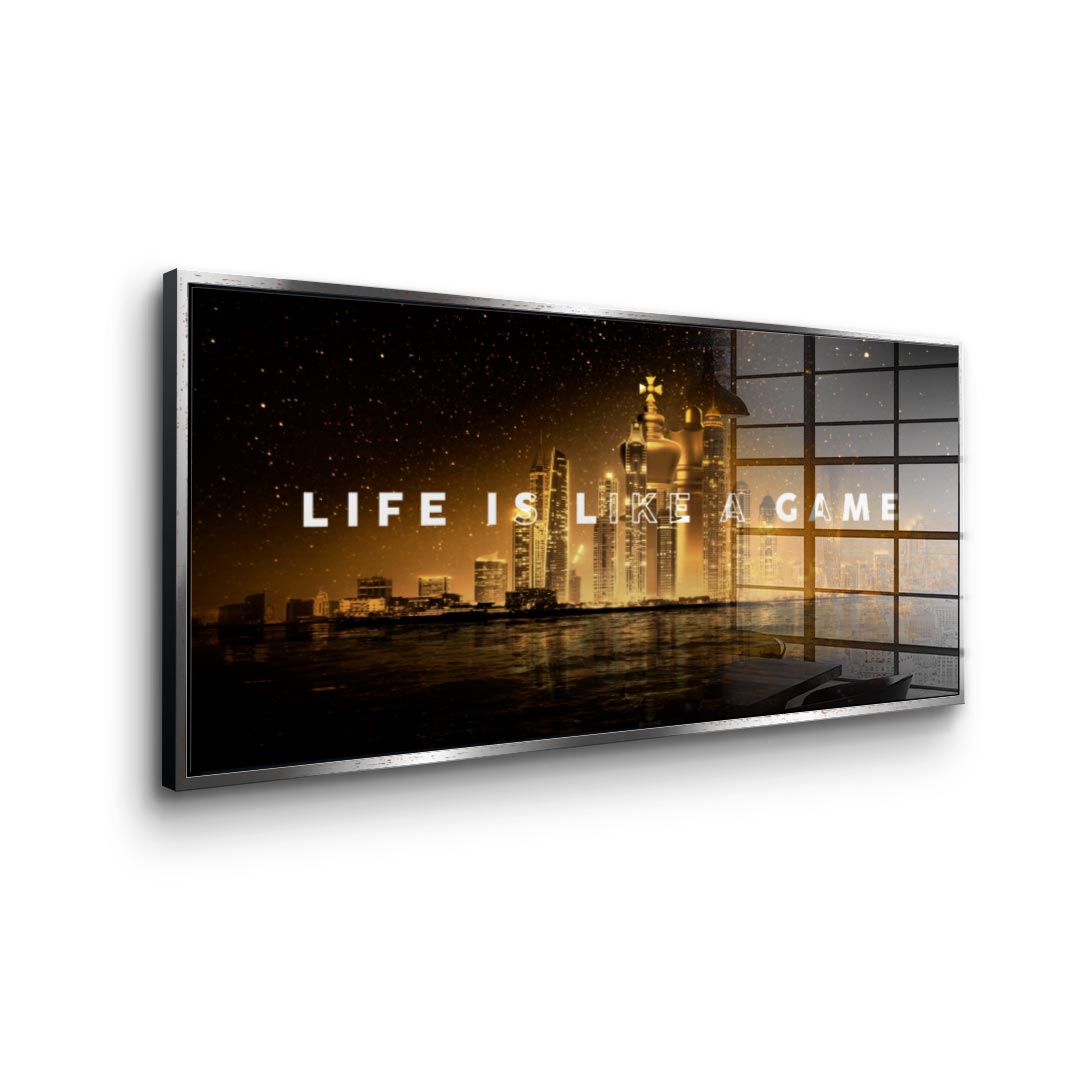 Life is like a Game - Acrylglas