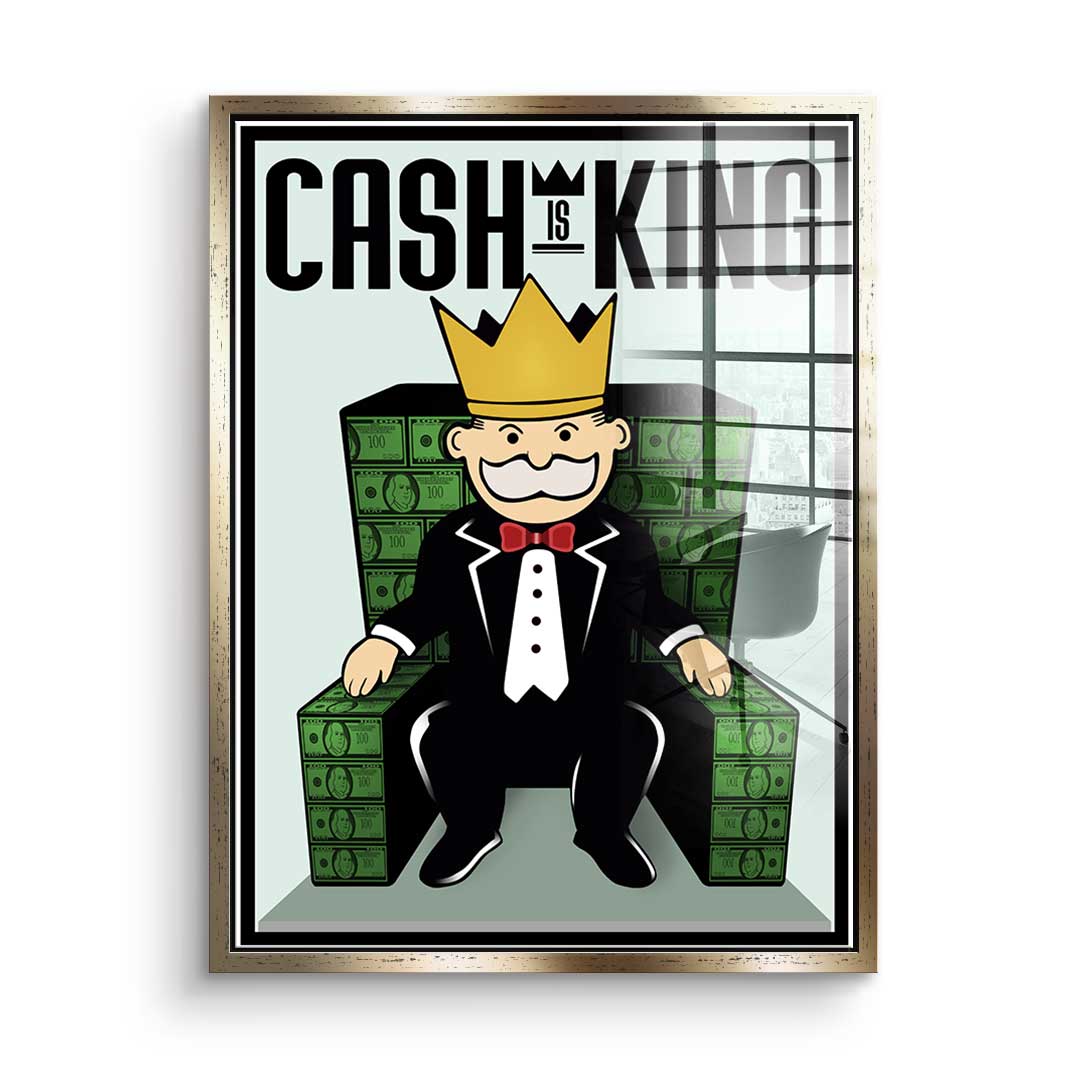 Cash Is King - Acrylic glass