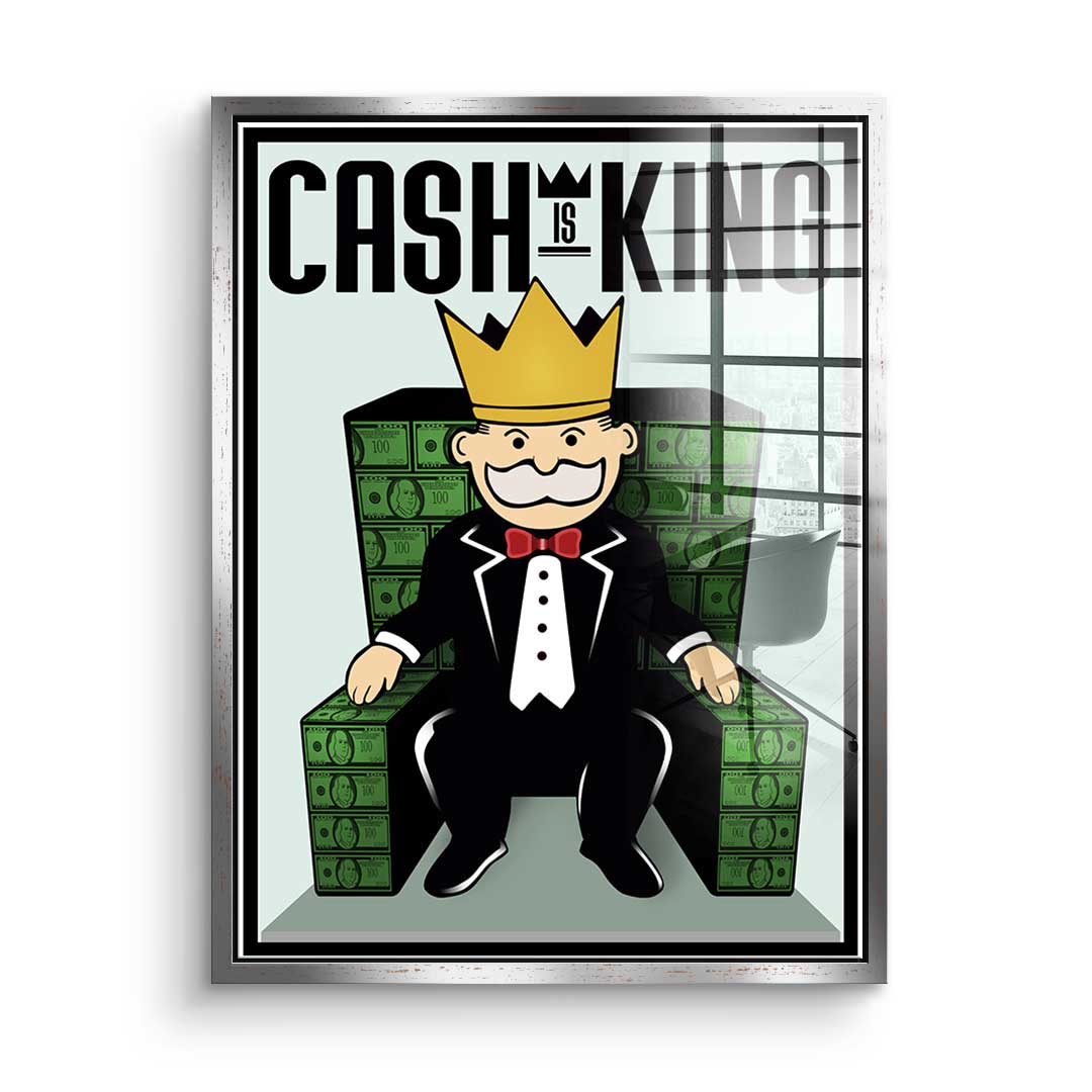Cash Is King - Acrylic glass