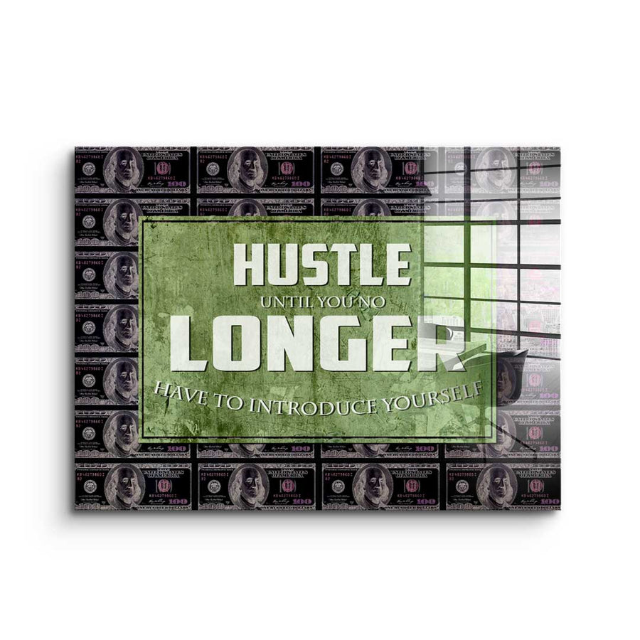 Hustle Longer - Szkło akrylowe