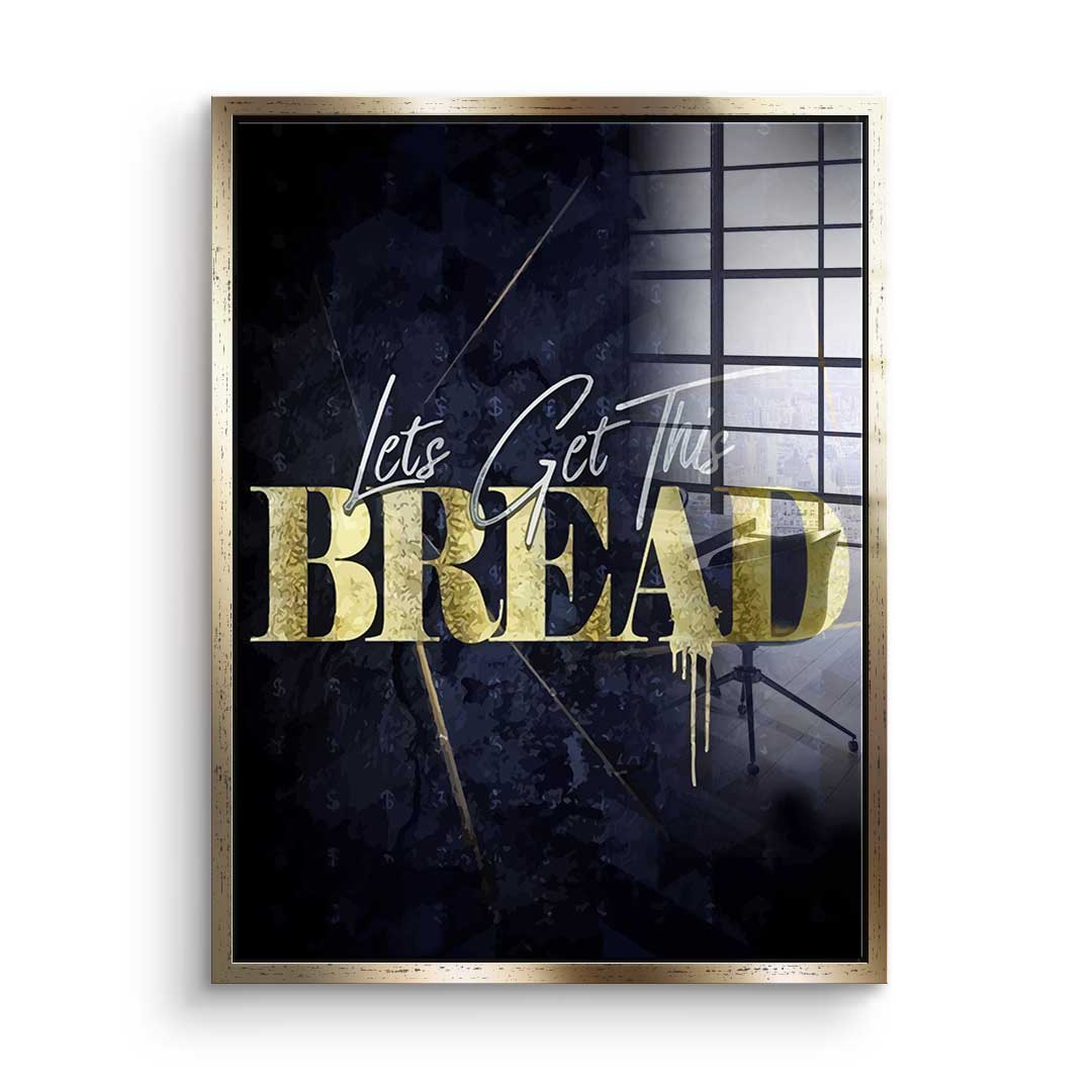 Let's Get This Bread - Acrylglas