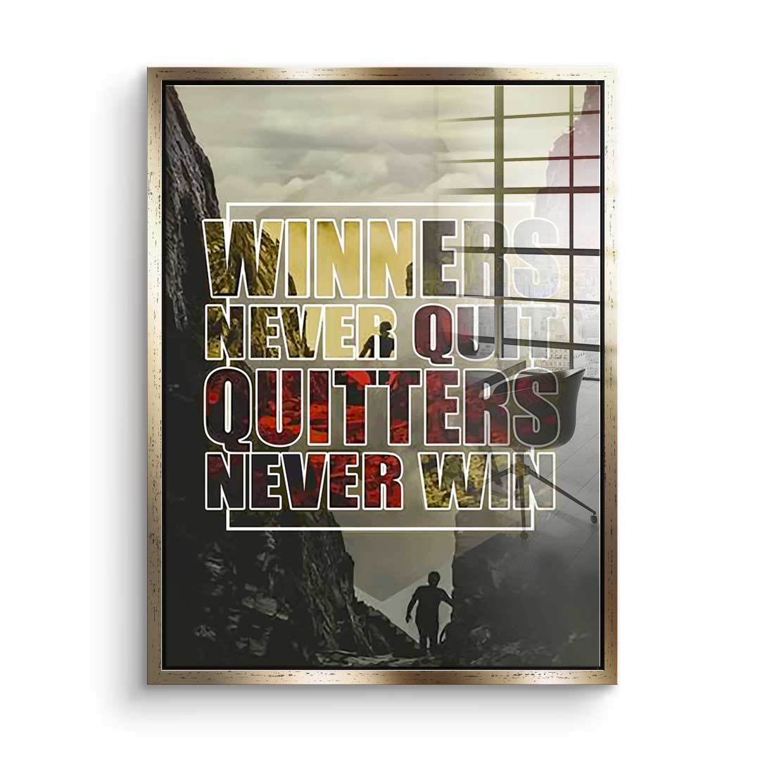 Winners Never Quit - Acrylic Glass
