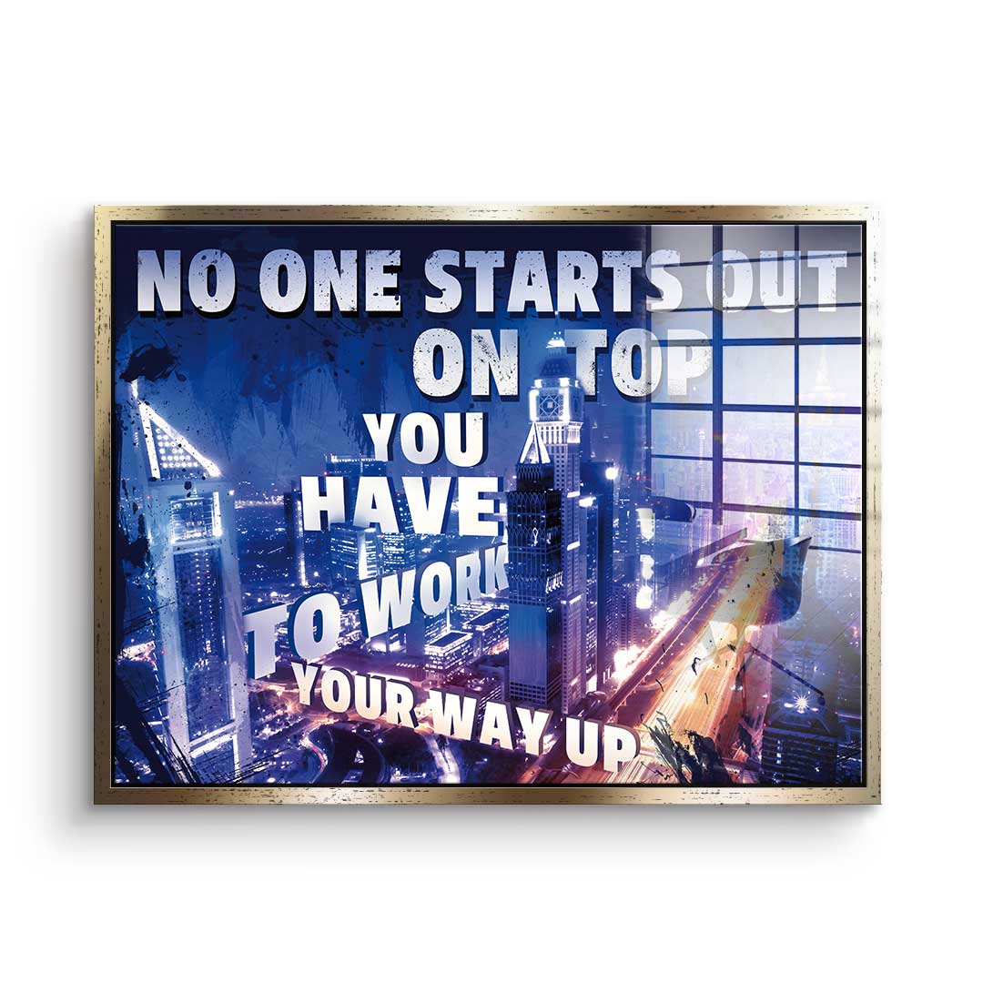 Work Your Way Up - Acrylglas