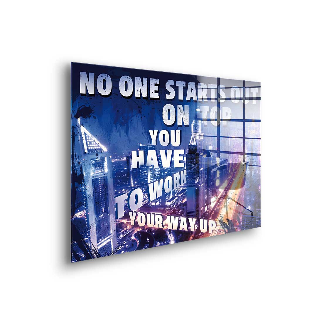 Work Your Way Up - Acrylglas