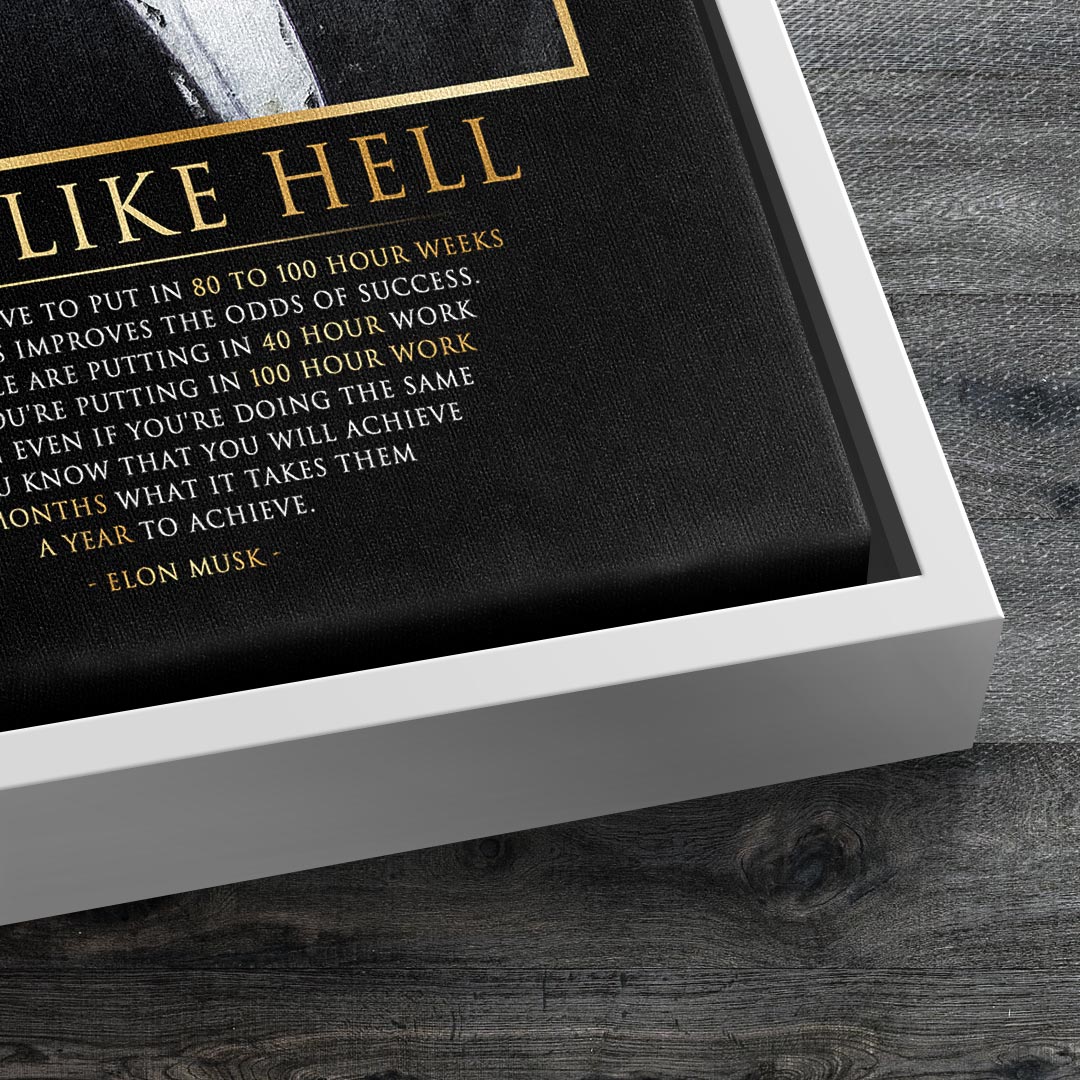 Work like hell!