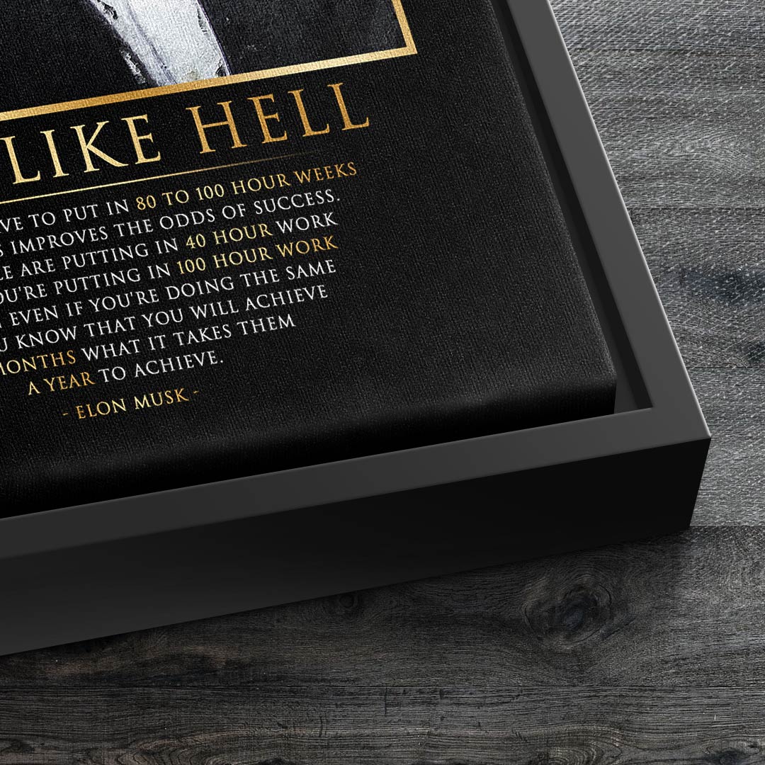 Work like hell!