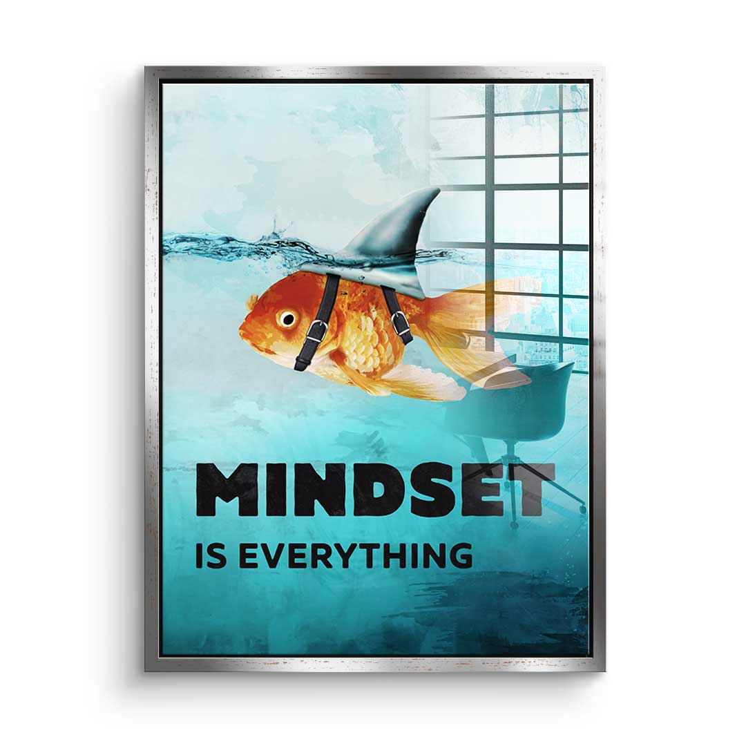 Mindset is everything #Goldfisch - Acrylglas