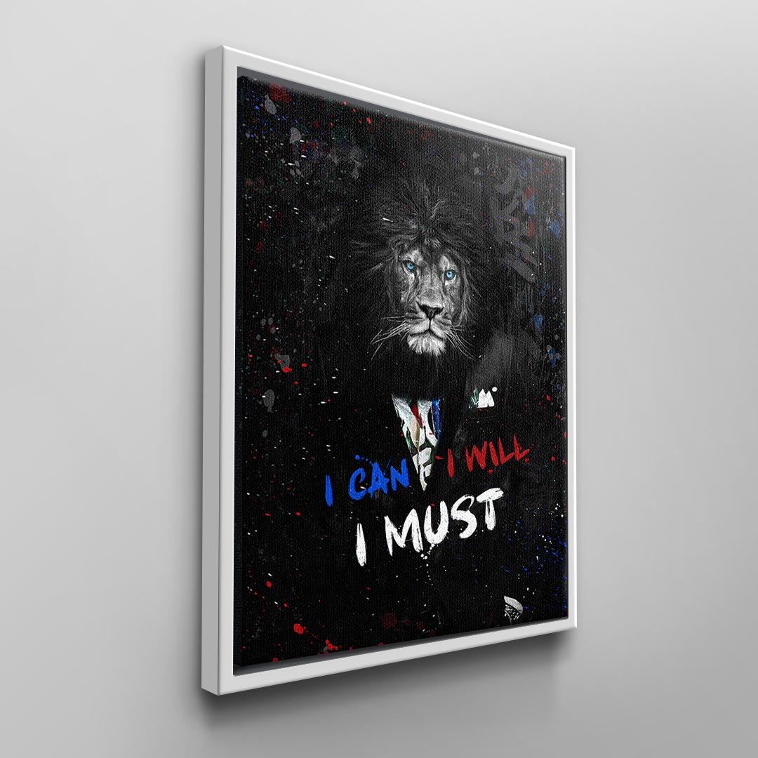 I Can I Will I Must